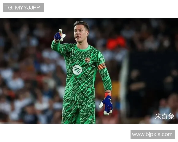 特尔施特根:从门将到传奇的足球之路与辉煌成就解析 特尔施特根:从门将到传奇的足球之路与辉煌成就解析